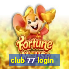 club 77 login